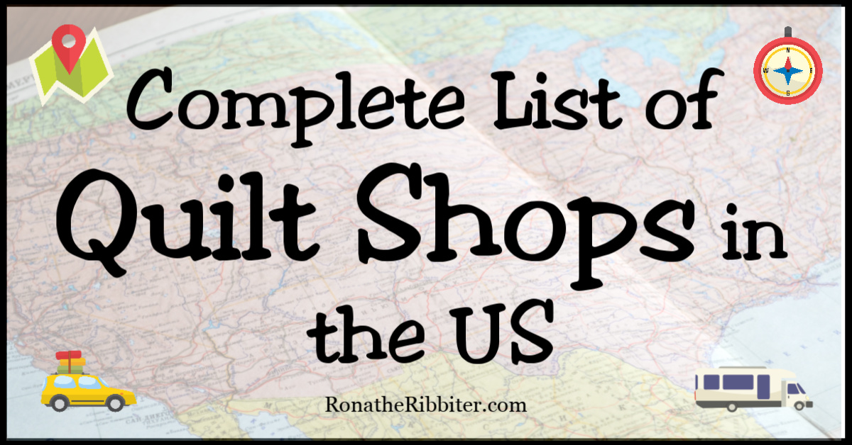 all-the-quilt-shops-in-the-united-states-rona-the-ribbiter