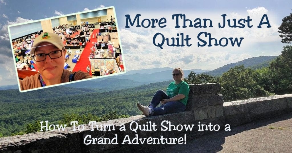more than quilt show - what to do at a quilt show