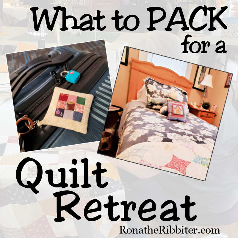 what to pack for quilt retreat