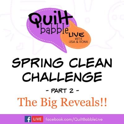 Spring Clean Challenge 2 Quilt Babble LIVE
